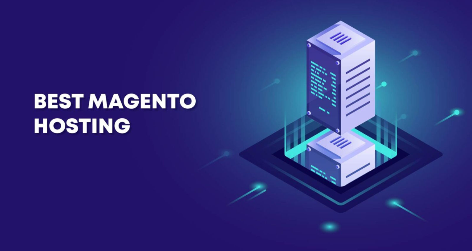 The Best Magento Hosting Providers for Your E-Commerce Website